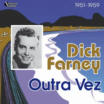 Outra Vez (1951 - 1959) by Dick Farney