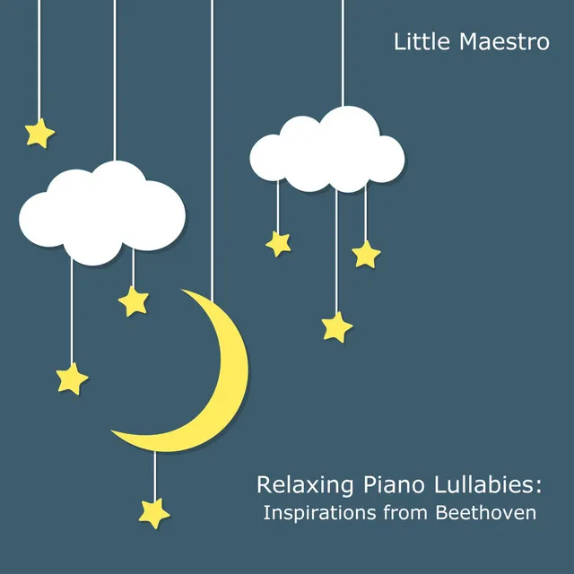 Relaxing Piano Lullabies: Inspirations from Beethoven