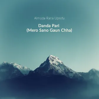 Danda Pari (Mero Sano Gaun Chha) by Almoda Rana Uprety