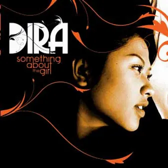 Something About The Girl by Dira