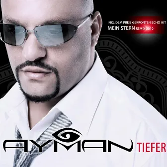 Tiefer by Ayman