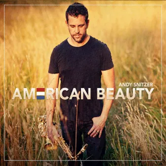 American Beauty by Andy Snitzer