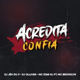 Acredita, Confia by MC Star Rj