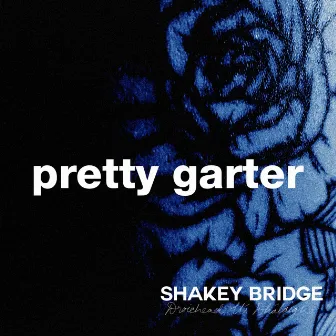 Shakey Bridge by Pretty Garter