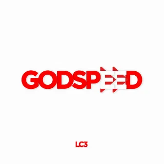 Godspeed by LC3