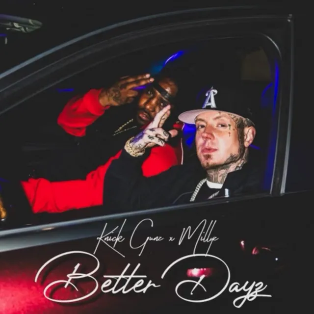 Better Dayz (feat. Millyz)