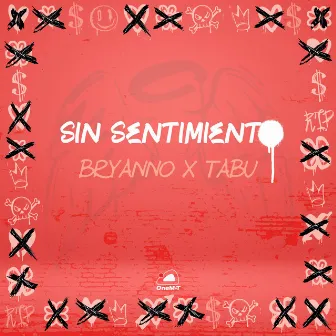 SIN SENTIMIENTO by tabu