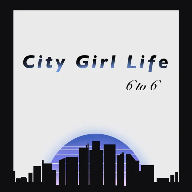 City Girl Life