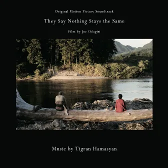 They Say Nothing Stays the Same (Original Motion Picture Soundtrack) by Tigran Hamasyan