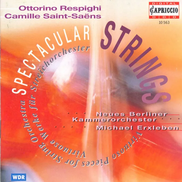 Respighi, O.: Violin Sonata (After J.S. Bach) / Pastorale / Suite / Saint-Saens, C.: Romances - Opp. 27, 48 (Spectacular Strings)