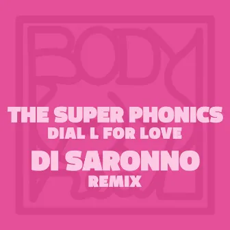 Dial L for Love (Di Saronno radio mix) by Di Saronno