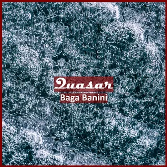 Quasar by Baga Banini