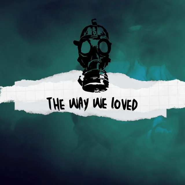 The Way We Loved