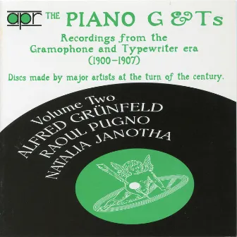 The Piano G & Ts, Vol. 2: Recordings from the Gramophone & Typewriter Era (Recorded 1900-1907) by Raoul Pugno