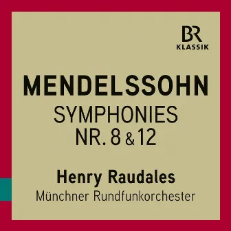 Mendelssohn: String Symphonies by Henry Raudales