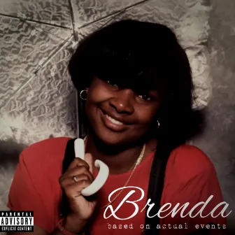 Brenda: Based On Actual Events by Meccah Maloh