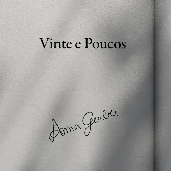 Vinte e Poucos by Anna Gerber