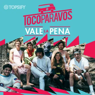 Vale la pena by #TocoParaVos