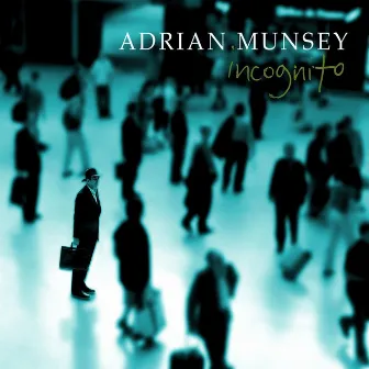 Incognito by Adrian Munsey