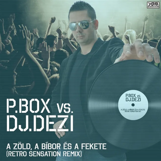 A Zöld, A Bíbor És A Fekete - Retro Sensation Radio Edit