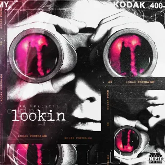 Lookin' by JM Vercetti