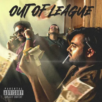 Out Of League by DaD E