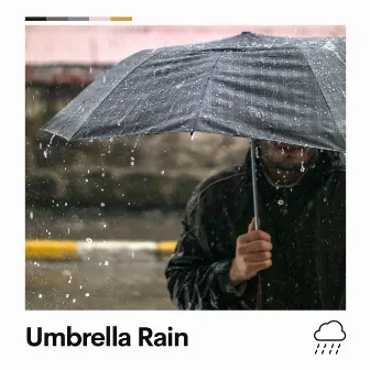 Umbrella Rain by Rain Lullaby