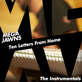 Ten Letters from Home - Instrumentals by Mega Jawns