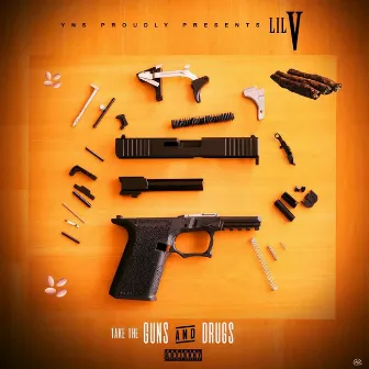 Take The Guns And Drugs by Lil V