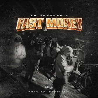 Fast Money by Sb Gvnggshit