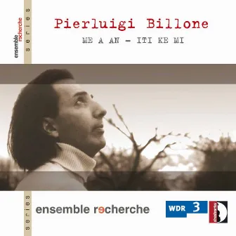 Billone: Me .A .An & Iti Ke Mi by Peter Hirsch