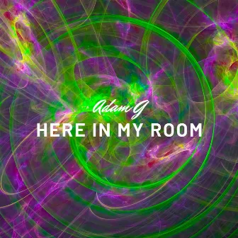 Here in My Room by Adam G