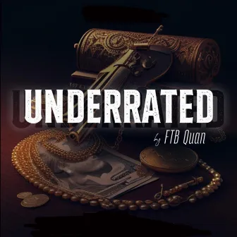 Underrated by FTB Quan