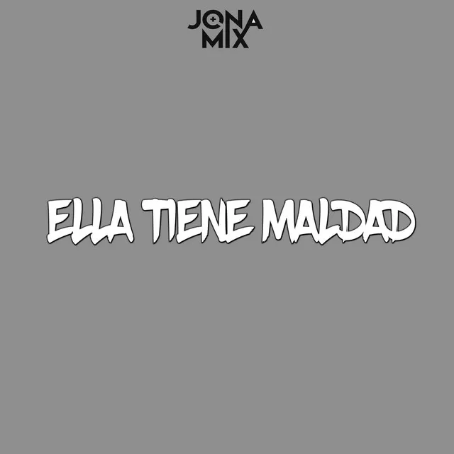 Ella Tiene Maldad