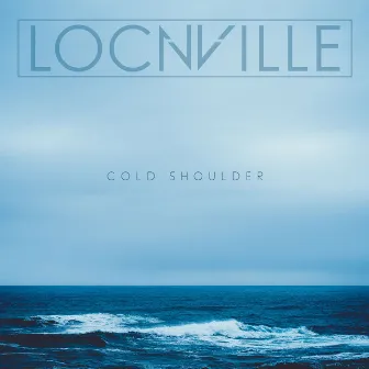 Cold Shoulder (Radio edit) by Locnville