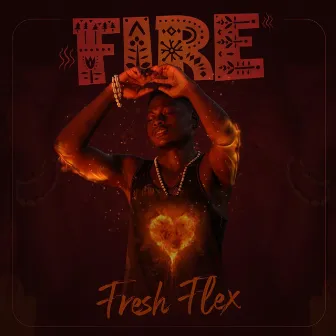 Fire by Fresh Flex