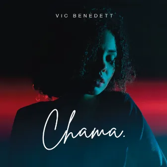 Chama by Vic Benedett