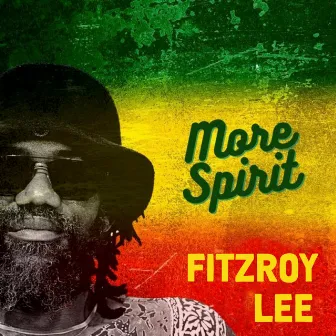 More Spirit by Fitzroy Lee