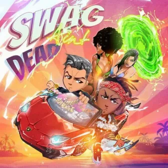 Swag Ain't Dead by Echo the Savage