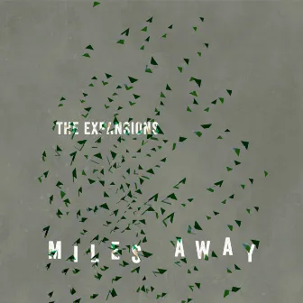 Miles Away by The Expansions