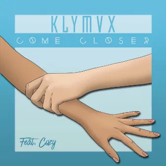 Come Closer (feat. Cozy) by KLYMVX