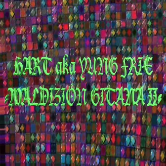 Maldizion Gitana II by Yung Frie