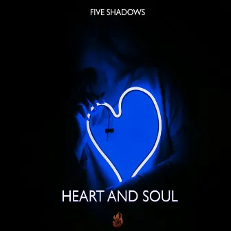 Heart and Soul by Five Shadows