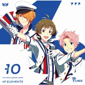 THE IDOLM@STER SideM 49 ELEMENTS -10 F-LAGS by F-LAGS