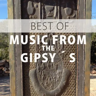 Best Of Music From The Gipsy´s by Tonino