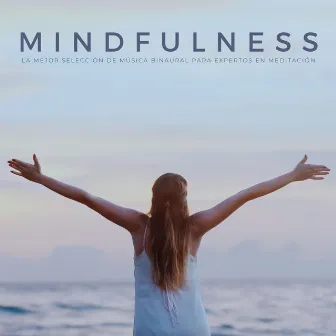 Mindfulness: La Mejor Selección De Música Binaural Para Expertos En Meditación by Meditación de 1 hora