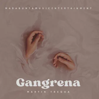 GANGRENA by Martín Tregua