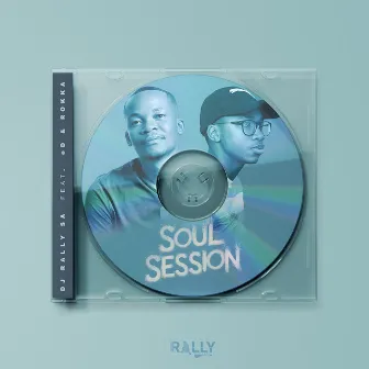 Soul Session by DJ Rally SA