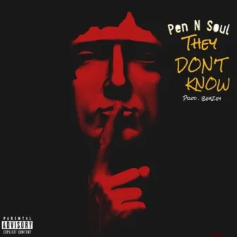 They Don't Know by PenNSoul