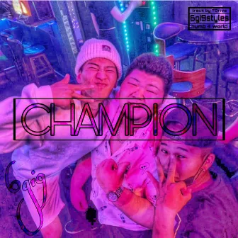 CHAMPION by 6gi9